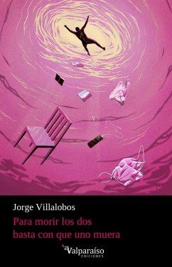 Para morir los dos basta con que uno muera - Villalobos, Jorge