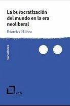 Cover La burocratización del mundo en la era neoliberal