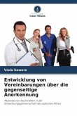 Entwicklung von Vereinbarungen über die gegenseitige Anerkennung