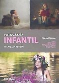 Fotografía infantil : técnica y estilos