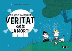 Jo sí que vull saber de veritat què és la mort! - Monsieur Mouch