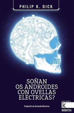 Soñan os androides con ovellas eléctricas? - Dick, Philip K.