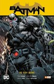 Batman vol. 04: Yo soy Bane (Batman Saga - Renacimiento Parte 4) (Segunda edición)
