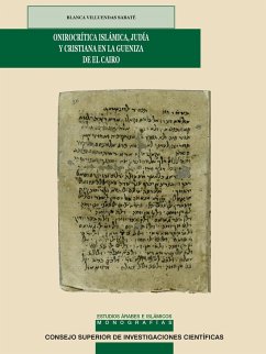 Onirocrítica islámica, judía y cristiana en la Geniza de El Cairo : edición y estudio de los manuales judeo-árabes de interpretación de sueños - Villuendas Sabaté, Blanca