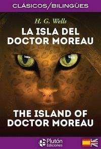 La isla del doctor Moreau = The island of doctor Moreau - Wells, H. G.