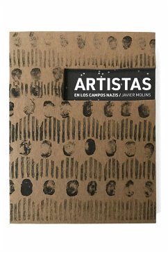 Artistas en los campos nazis - Molins Pavía, Javier