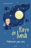 Rayo de luna: meditaciones para niños