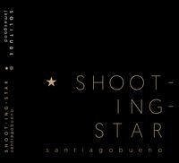 Santiago Bueno, Shooting-Star ; James Good, Solitude