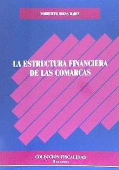 La estructura financiera de las comarcas - Miras Marín, Norberto