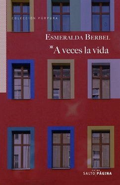 A veces la vida - Berbel Perdiguero, Esmeralda
