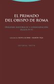 El primado del obispo de Roma : orígenes históricos y consolidación, siglos IV-VI