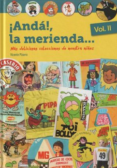 ¡ANDÁ!, LA MERIENDA... VOL. II MÁS DELICIOSAS COLECCIONES DE NUESTRA NIÑEZ