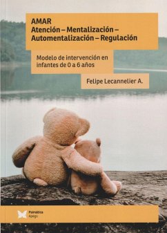 AMAR: AtenciÃ³n â MentalizaciÃ³n â AutomentalizaciÃ³n - RegulaciÃ³n