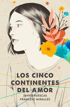 Los cinco continentes del amor - Miralles, Francesc; Ruescas, Javier