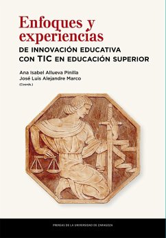 Enfoques y experiencias de innovación educativa con TIC en educación superior - Allueva Pinilla, Ana; Alejandre Marco, José Luis