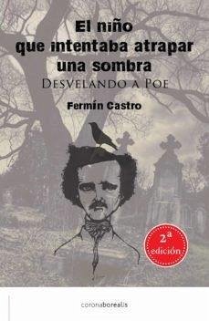Cover El niño que intentaba atrapar una sombra: Desvelando a Poe