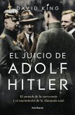 El juicio de Adolf Hitler : el putsch de la cervecería y el nacimiento de la Alemania nazi