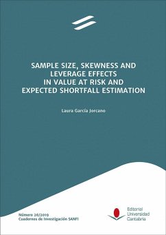 Sample size, skewness and leverage effects in value at risk and expected shortfall estimation = Efectos del tamaño muestral, la asimetría y el apalancamiento en la estimación del valor en riesgo y de la pérdida esperada - García Jorcano, Laura