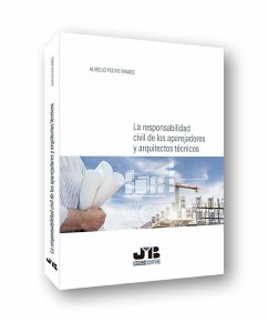 La responsabilidad civil de los aparejadores y arquitectos técnicos - Puche Ramos, Aurelio