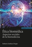 Ética biomédica : aspectos sociales de la biomedicina