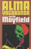Alma vagabunda : la vida de Curtis Mayfield