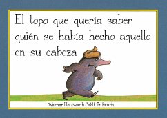 El topo que quería saber quién se había hecho aquello en su cabeza (Libro de cartón)