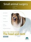 The Head and Neck. Vol. I - Small Animal Surgery The Head and Neck. Vol. I - Small Animal Surgery