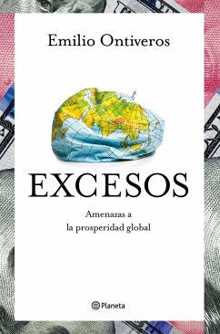 Excesos : amenazas a la prosperidad global - Ontiveros Baeza, Emilio