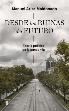 Desde las ruinas del futuro - Arias Maldonado, Manuel