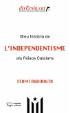 Breu història de l'Independentisme als Països Catalans