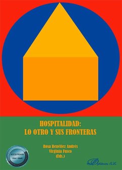Hospitalidad : lo otro y sus fronteras - Benéitez Andrés, Rosa . . . [et al.