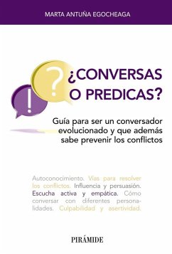Cover ¿Conversas o predicas? : guía para ser un conversador evolucionado y que además sabe prevenir los conflictos