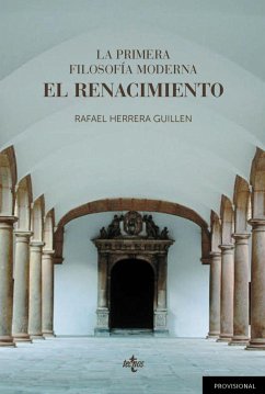 La primera filosofía moderna : el renacimiento - Guillén, Rafael; Herrera Guillén, Rafael