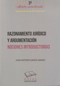 Razonamiento jurídico y argumentación : nociones introductorias - García Amado, Juan Antonio . . . [et al.