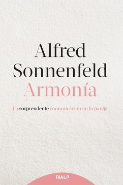 Armonía : la sorprendente comunicación en la pareja - Sonnenfeld, Alfred
