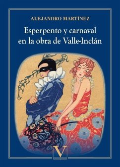 Esperpento y carnaval en la obra de Valle-Inclán - Martínez, Alejandro