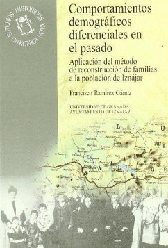 Comportamientos demográficos diferenciales en el pasado : aplicación del método de reconstrucción de familias a la población de Iznájar (Siglos XVIII-XX)