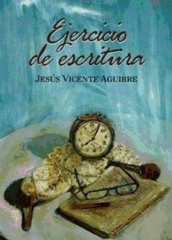 Ejercicio de escritura - Aguirre González, Jesús Vicente; Aguirre, Jesús V.
