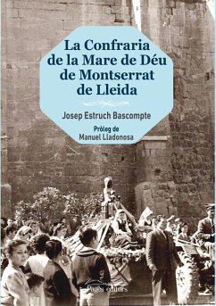 La Confraria de la Mare de Déu de Montserrat de Lleida - Estruch Bascompte, Josep