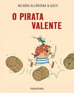 O pirata valente - Alcántara, Ricardo; Gusti; Ballesteros, Xosé