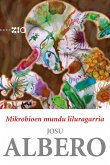 Mikrobioen mundu liluragarria Mikrobioen mundu liluragarria