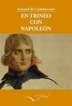 En trineo con Napoleón - Coulaincourt, Armand de