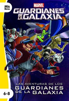 Las aventuras de los Guardianes de la Galaxia - Marvel