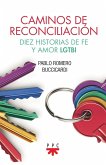 Caminos de reconciliación Caminos de reconciliación