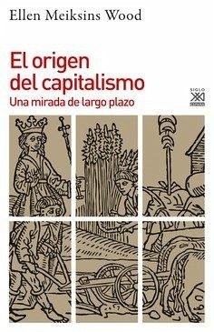 Cover El origen del capitalismo : una mirada de largo plazo