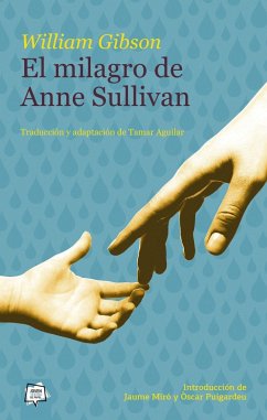 El milagro de Anne Sullivan - Gibson, William