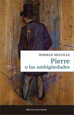 Pierre o las ambigüedades - Melville, Herman; Pérez Pérez, Marta