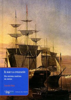 El mar y la civilización: Una historia marítima del mundo