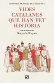 Vides catalanes que han fet història