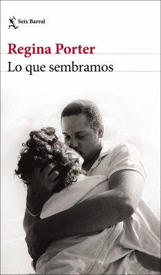 Lo que sembramos - Porter, Regina